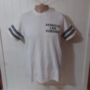 ASSHOLES LIVE FOREVER  T-Shirt size Medium